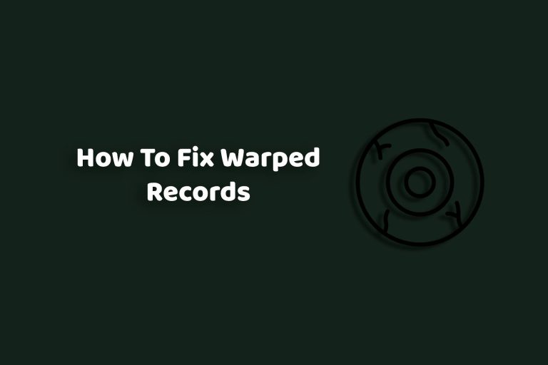How to Fix Warped Records