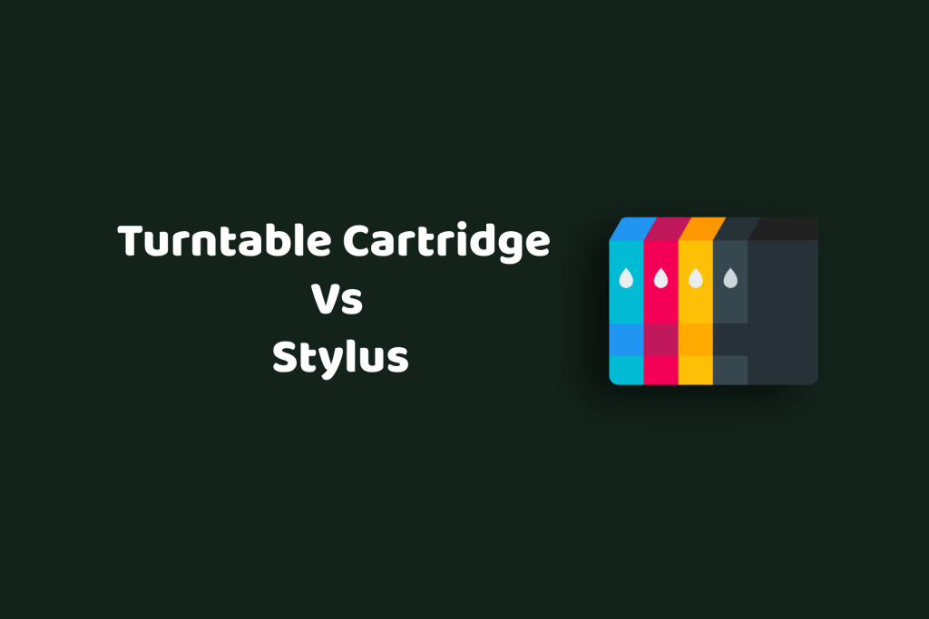 Turntable cartridge vs stylus
